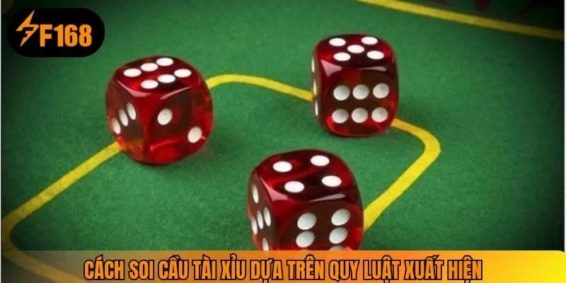 Cách soi cầu tài xỉu dựa trên quy luật xuất hiện