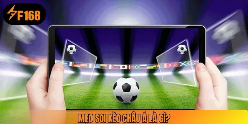 Mẹo soi kèo châu á là gì?