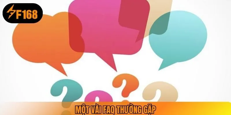 Một vài FAQ thường gặp