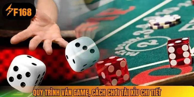 Quy trình ván game, cách chơi tài xỉu chi tiết