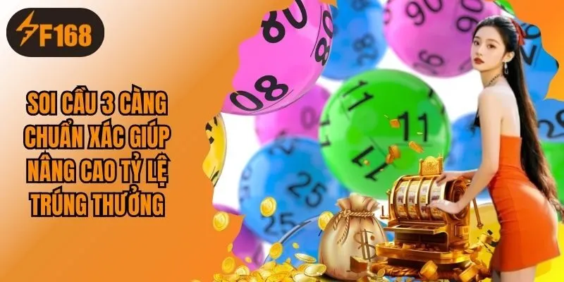 Soi Cầu 3 Càng Chuẩn Xác Giúp Nâng Cao Tỷ Lệ Trúng Thưởng