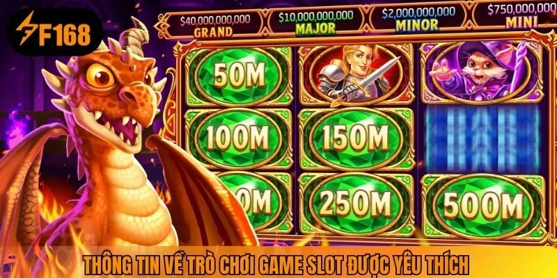 Thông tin về trò chơi game slot được yêu thích